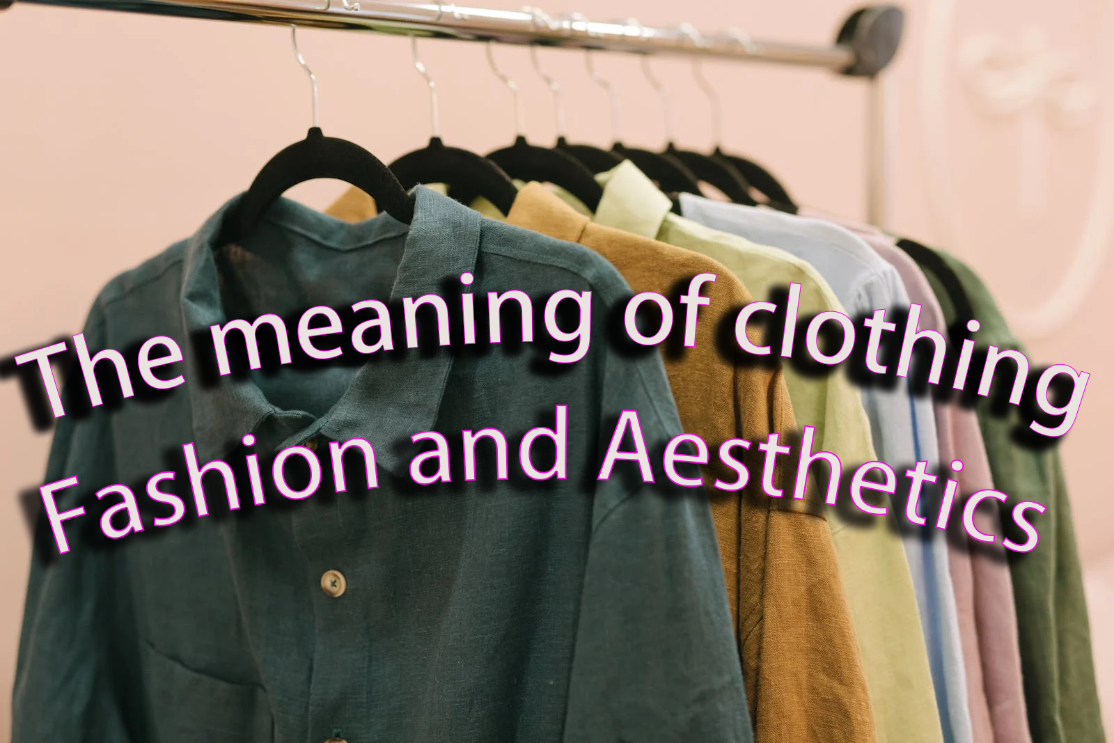 The meaning of clothing