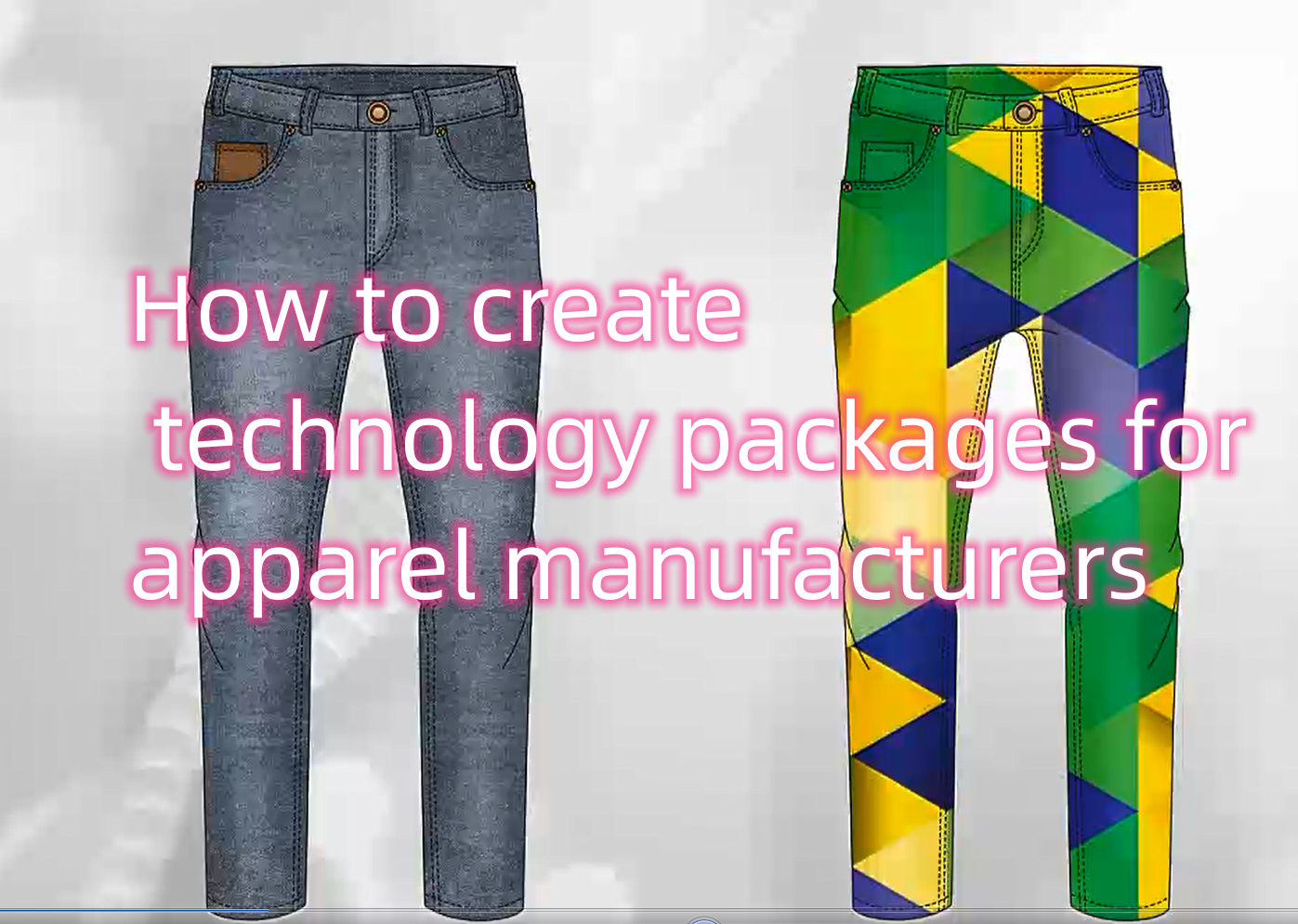 How to create technology packages for apparel manufacturers